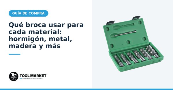 Qué broca usar para cada material: hormigón, metal, madera y más